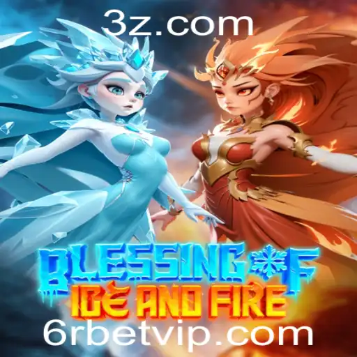 6r bet - Descubra o Fascinante Mundo de 'BlessingofIceandFire'