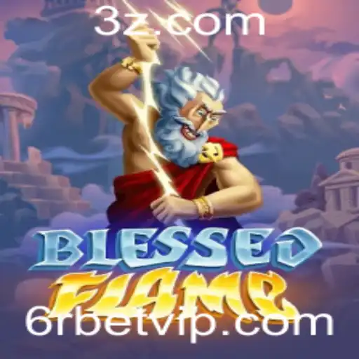 Descubra o Fascinante Jogo BlessedFlame e o Impacto do 6r Bet