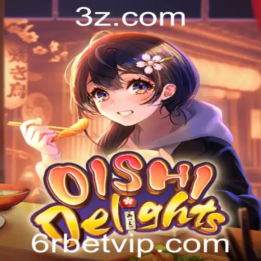 OishiDelights: Uma Experiência de Jogo Inovadora com 6r Bet